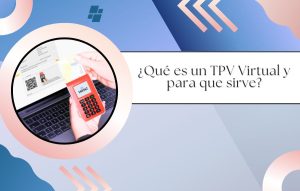 Qué es un TPV Virtual y para que sirve