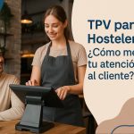 TPV para Hostelería ¿Cómo mejorar tu atención al cliente (1)